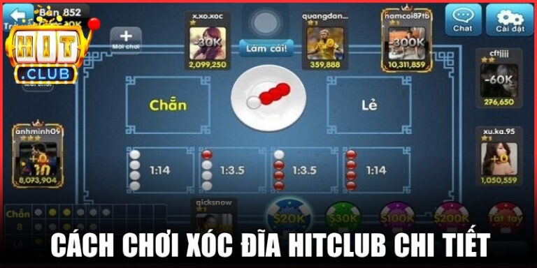 Cách Chơi Xóc Đĩa Hitclub - Hướng Dẫn Đặt Cược Chi Tiết