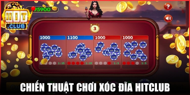 Chiến Thuật Chơi Xóc Đĩa Hitclub Bứt Phá Để Thành Công