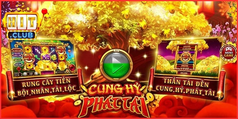 Tổng quát về nổ hũ Cung Hỷ Phát Tài Hitclub